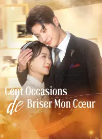 Cent Occasions de Briser Mon CœurMini-séries