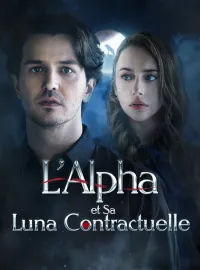 L'Alpha et Sa Luna ContractuelleMini-dramas