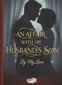 An affair with my husband's son 