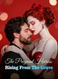The Pregnant Heiress: Rising From The GraveShort Dramas