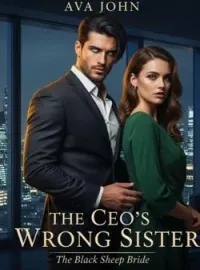 The CEO'S Wrong Sister (The Black Sheep Bride) Novel Cover