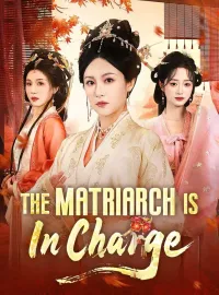 The Matriarch Is In ChargeShort Dramas