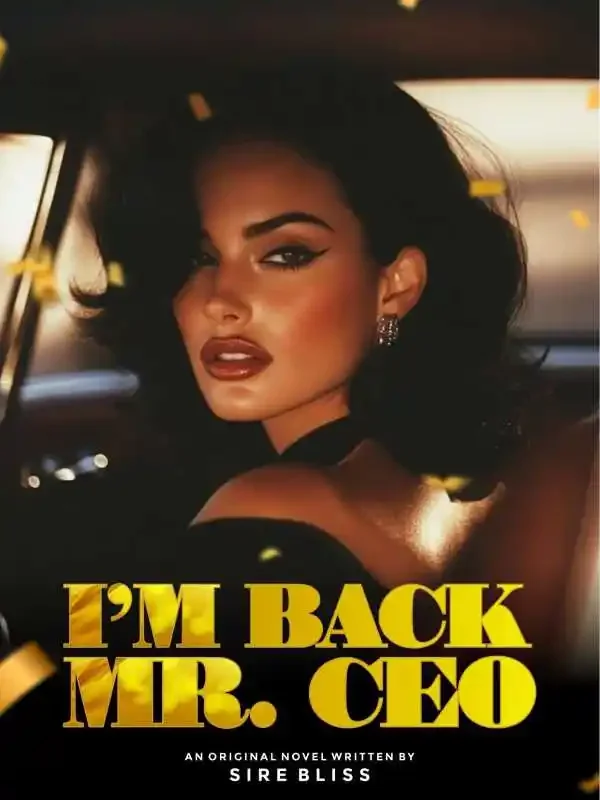 I’m Back, Mr. CEO Novel Cover