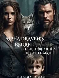 Alpha Draven's Regret: The Return of His Rejected Mate Novel Cover