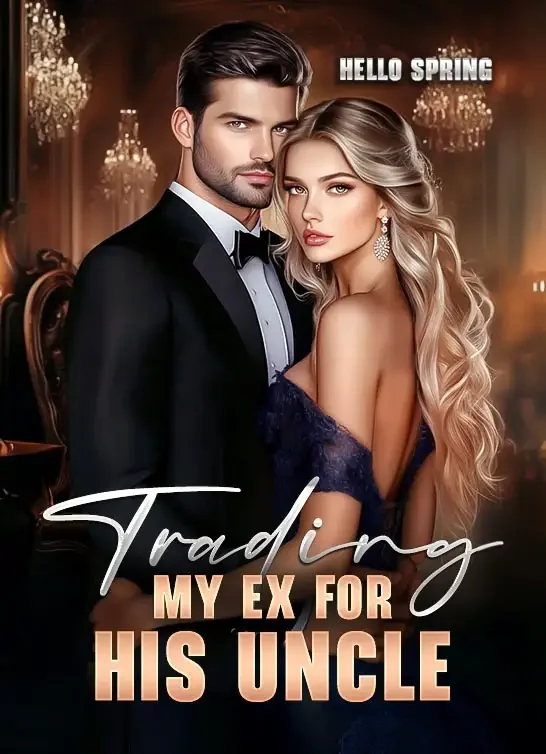 Trading My Ex for His Uncle Novel Cover