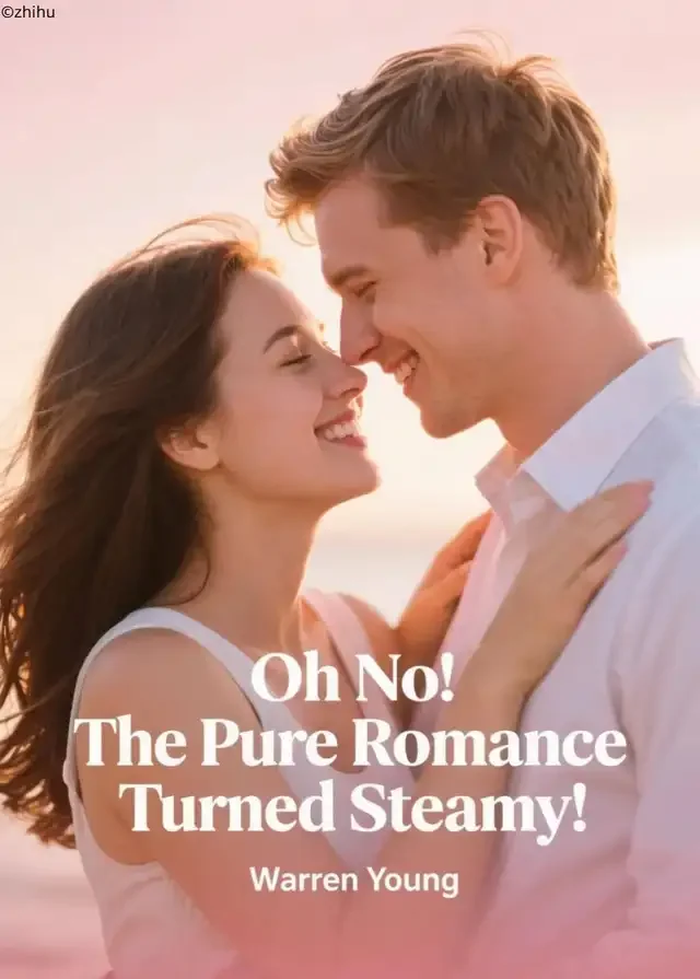 Oh No! The Pure Romance Turned Steamy! Novel Cover