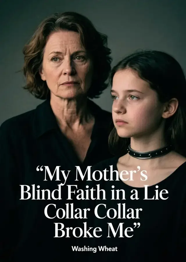 My Mother's Blind Faith in a Lie Collar Broke Me Novel Cover