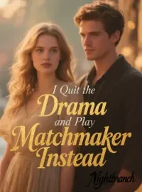 Rebirth: I Quit the Drama and Play Matchmaker Instead Novel Cover