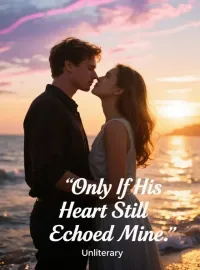 Only If His Heart Still Echoed Mine Novel Cover