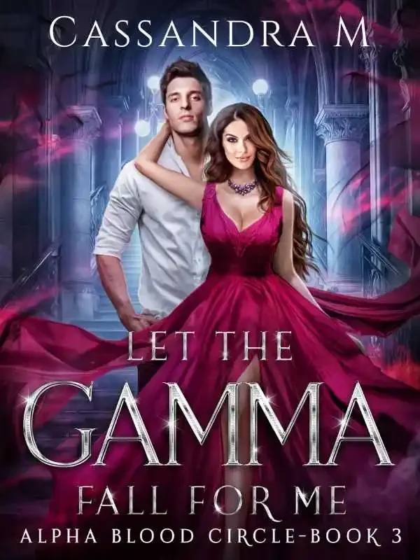 LET THE GAMMA FALL FOR ME Novel Cover
