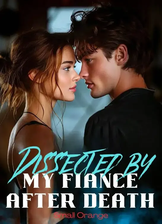 Dissected by My Fiance After Death Novel Cover