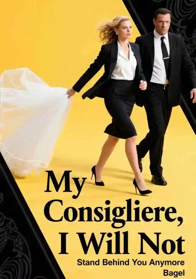 My Consigliere, I Will Not Stand Behind You Anymore Novel Cover