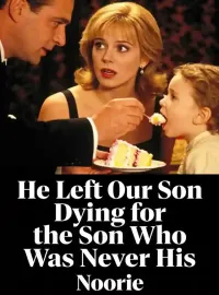 He Left Our Son Dying for the Son Who Was Never His Novel Cover