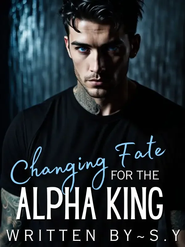 Changing Fate for the Alpha King Novel Cover