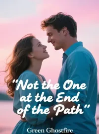 Not the One at the End of the Path Novel Cover