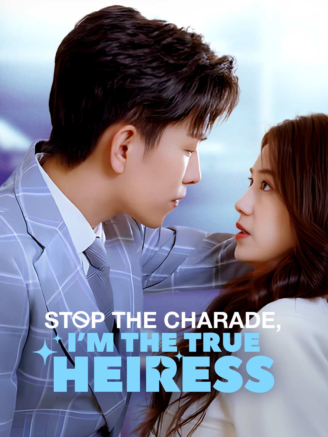 Stop the Charade, I'm the True HeiressMini Series