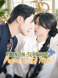 Réunion-Surprise : Papa, C'est Moi !Mini-dramas