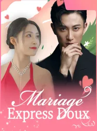 Mariage Express DouxMini-dramas