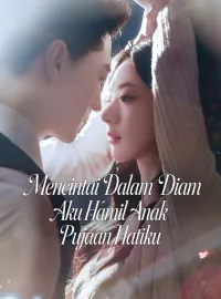 [Sulih Suara]Mencintai Dalam Diam, Aku Hamil Anak Pujaan HatikuDrama Pendek