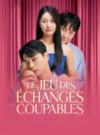 Le Jeu des Échanges CoupablesMini-dramas
