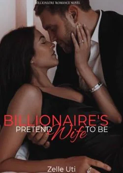 Billionaires Pretend Wife To Be Novel Cover