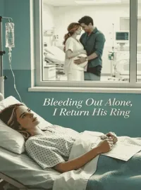 Bleeding Out Alone, I Return His Ring Novel Cover