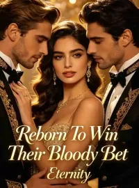 Reborn To Win Their Bloody Bet Novel Cover