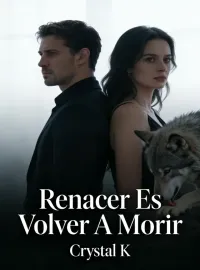 Portada de la novela Renacer Es Volver A Morir