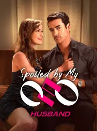 Spoiled by My CEO HusbandMini Series