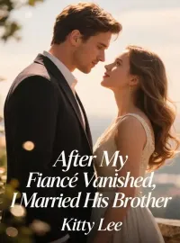 After My Fiancé Vanished, I Married His Brother Novel Cover