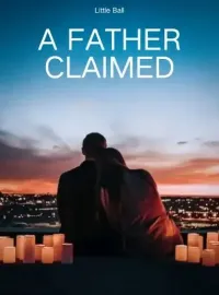 A Father Claimed Novel Cover