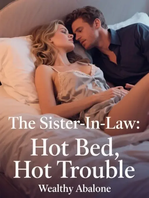 The Sister-In-Law: Hot Bed, Hot Trouble Novel Cover