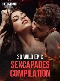 30 WILD EPIC Steamy EXCAPADES COMPILATION’s. Novel Cover