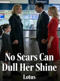 No Scars Can Dull Her Shine Novel Cover