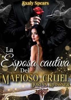 Portada de la novela La Esposa Cautiva del Mafioso Cruel.