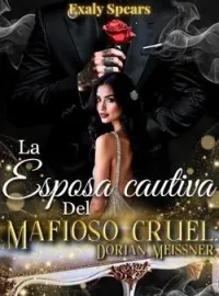 La Esposa Cautiva del Mafioso Cruel.