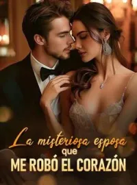 La misteriosa esposa que me robó el corazón
