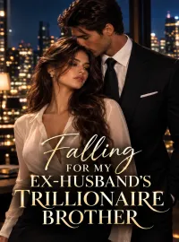 Falling For My Ex-husband's Trillionaire Brother Novel Cover