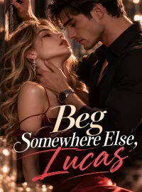 Beg Somewhere Else, Lucas Novel Cover