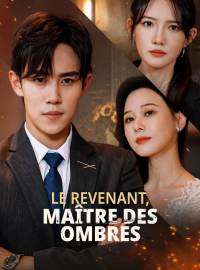 Le Revenant, Maître des OmbresMini-dramas