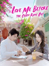 Love Me Before the Clock Runs OutMini Series