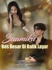 Suamiku Si Bos Besar Di Balik LayarDrama Pendek