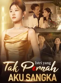 Istri yang Tak Pernah Aku SangkaMini Seri