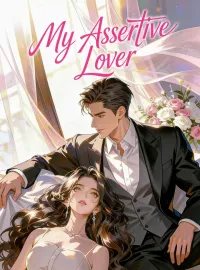 My Assertive LoverMini Series