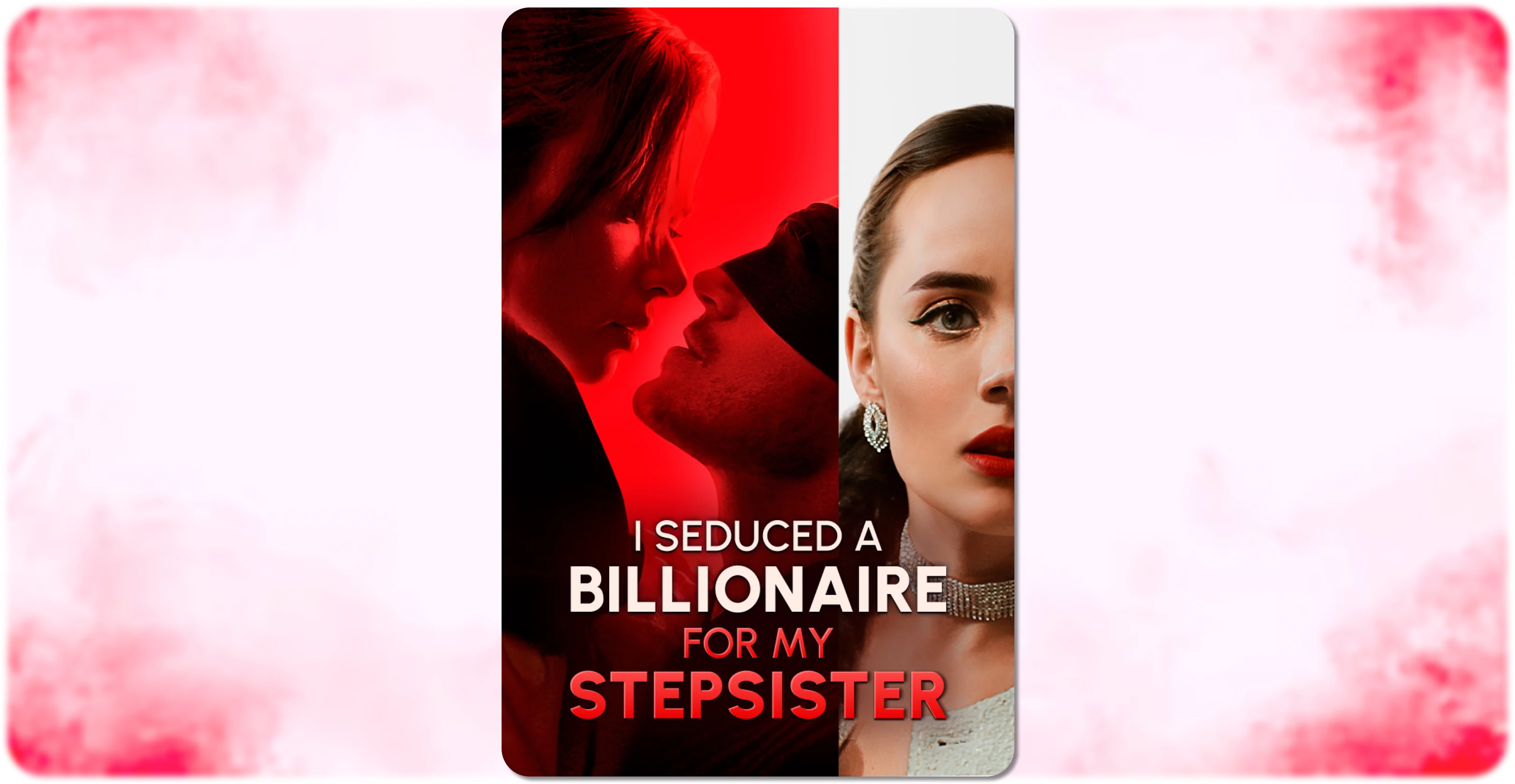I Seduced a Billionaire for My Stepsister: A Ruthless Web of Deception and Desire