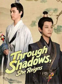 Through Shadows, She ReignsShort Dramas