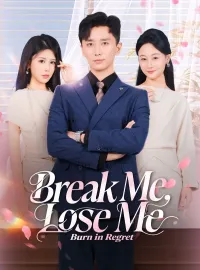 Break Me, Lose Me, Burn in RegretMini Series