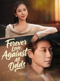 Forever Love, Against All OddsMini Series