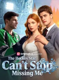 The Hockey Star Can't Stop Missing MeShort Dramas