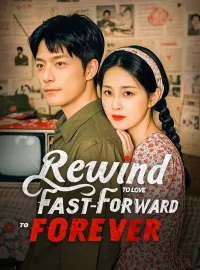 Rewind to Love, Fast-Forward to Forever (DUBBED) Mini Series
